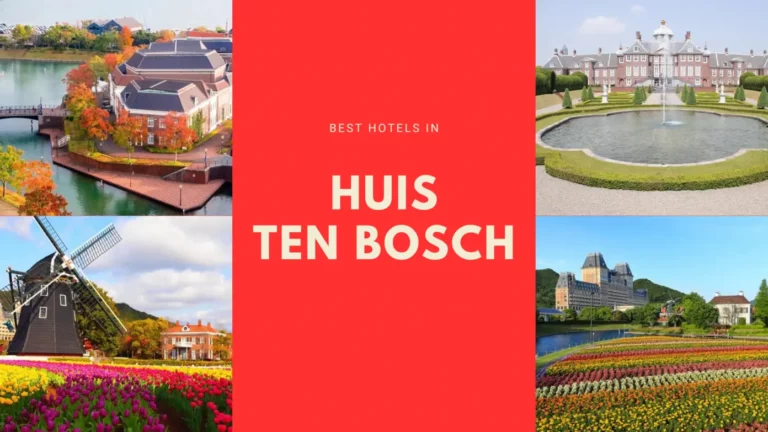 4 โรงแรมที่พัก Huis Ten Bosch น่าจอง | ครบทุกสิ่งที่ควรทราบ